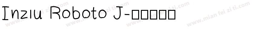 Inziu Roboto J字体转换